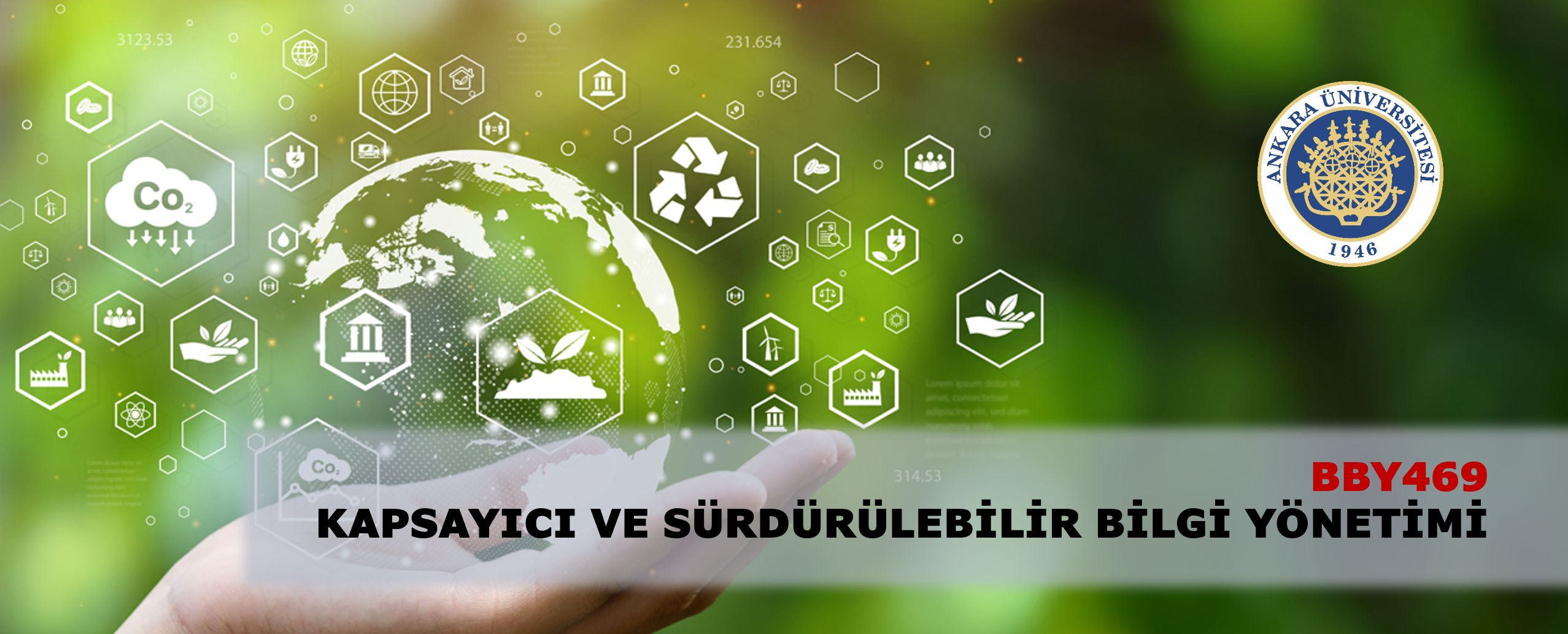 [71<span class="highlight">2</span>084](BBY469) Kapsayıcı Ve Sürdürülebilir Bilgi Yönetimi [A]